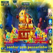 sonhar com passarinho